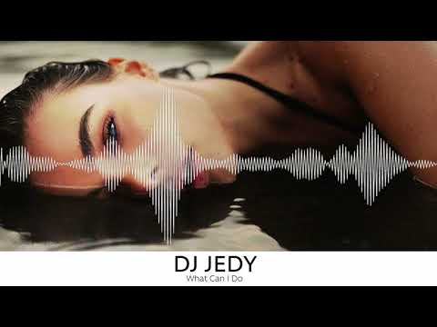 DJ JEDY - What Can I Do