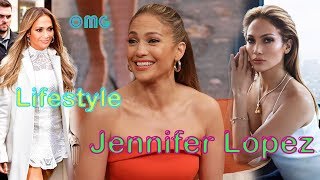 Jennifer Lopez's Lifestyle, Age, Family, Net Worth 2019