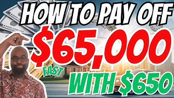 How To Pay Off $65,000 FAST... With $650