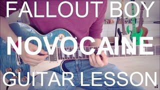 Novocaine - Fallout Boy (GUITAR TUTORIAL/LESSON#179)