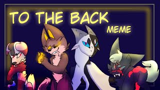 To The Back Meme []Big Collab[]