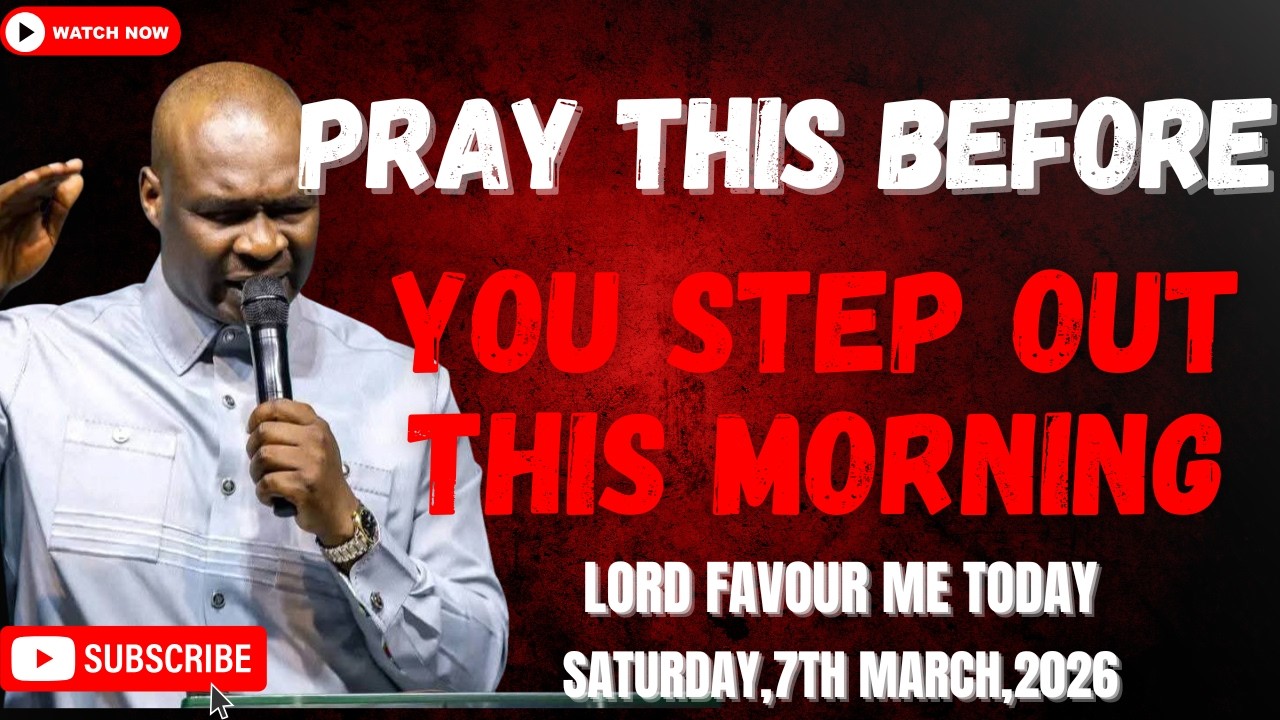 7TH MARCH 2026: START YOUR DAY WITH POWERFUL EARLY MORNING PRAYERS BY APOSTLE JOSHUA SELMAN