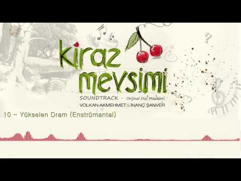 Yükselen Dram - Volkan Akmehmet & İnanç Şanver (Kiraz Mevsimi Soundtrack ) (Official Audio)