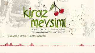 Yükselen Dram - Volkan Akmehmet & İnanç Şanver (Kiraz Mevsimi Soundtrack ) (Official Audio)