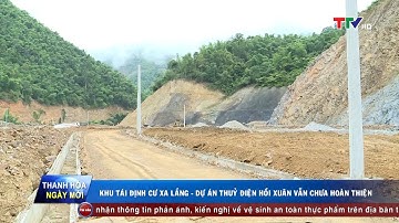 Khu tái định cư Sa Lắng – Dự án Thuỷ điện Hồi Xuân vẫn chưa hoàn thiện