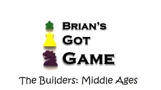 Brian's Got Game - The Builders: Middle Ages