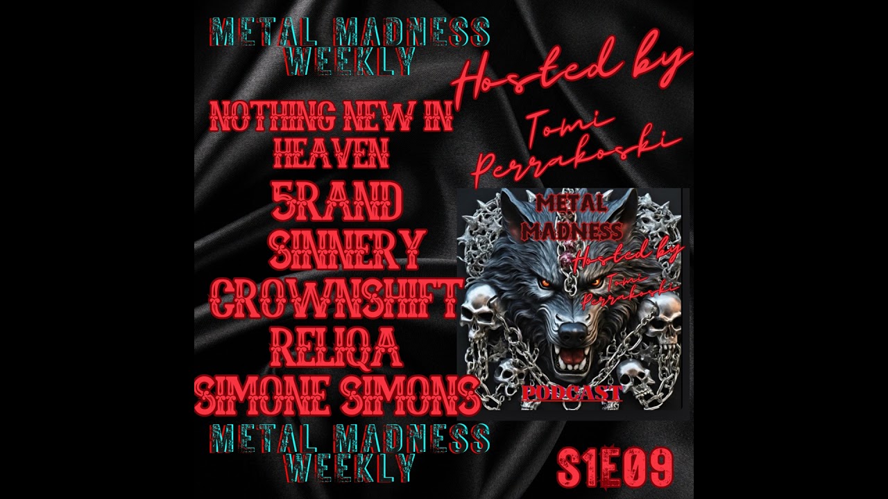 Metal madness weekly S1E09