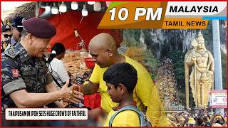 Malaysia Tamil News 10 PM News 01.02.2026 Thaipusam in Ipoh Sees Huge Crowd of Faithful