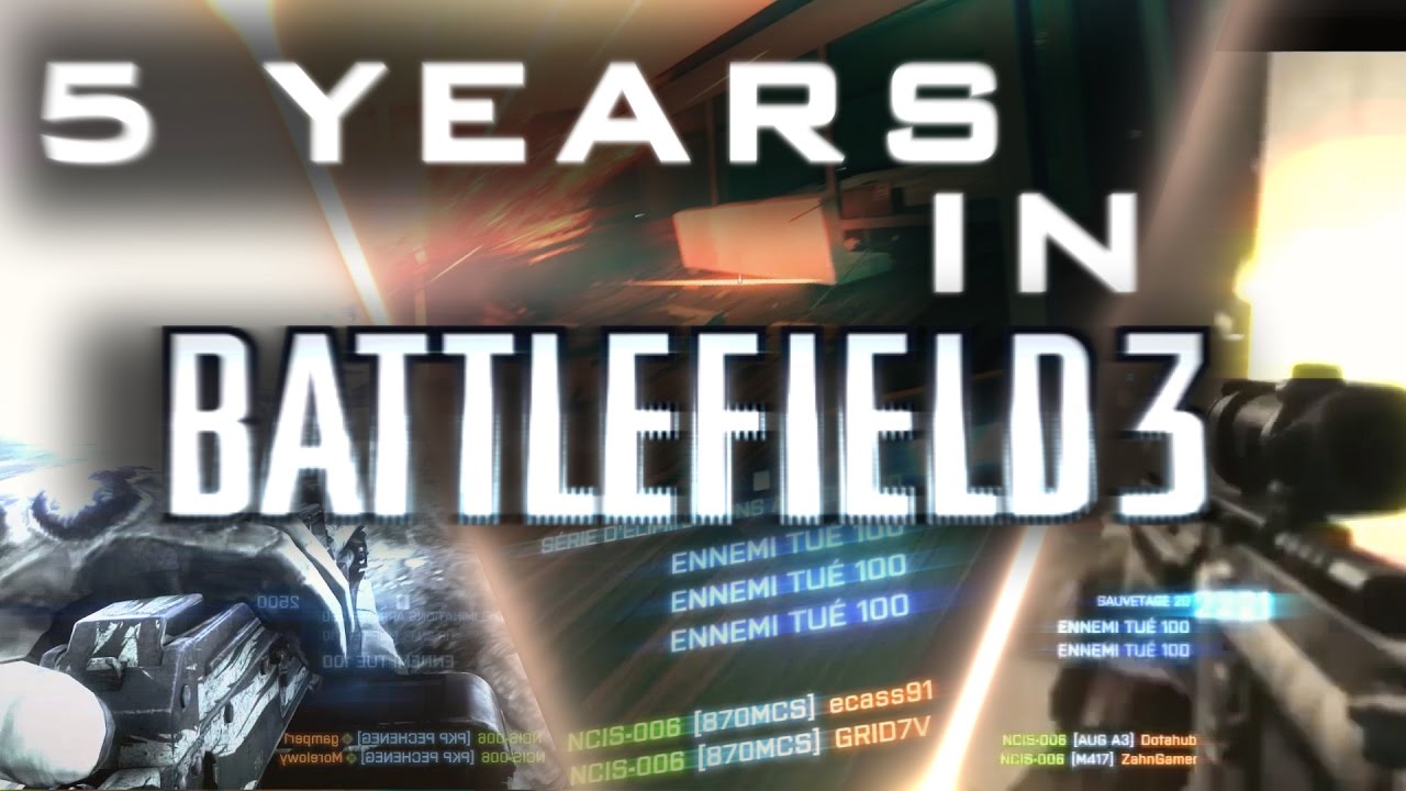 5 YEARS IN BATTLEFIELD 3 | Good Bye | Montage by Ncis06