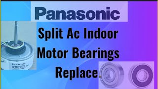 How to Replace Your Panasonic AC Indoor Motor Bearings..