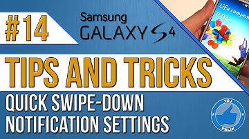 Samsung Galaxy S4 Tips and Tricks #14: Quick Swipe Down Settings