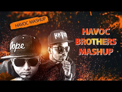 havoc-brothers-mashup-|-official-songs-2017-|-aj-creationz