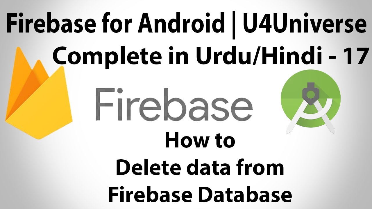 Firebase for Android Urdu-17 | How to Delete Data in Firebase Database ...