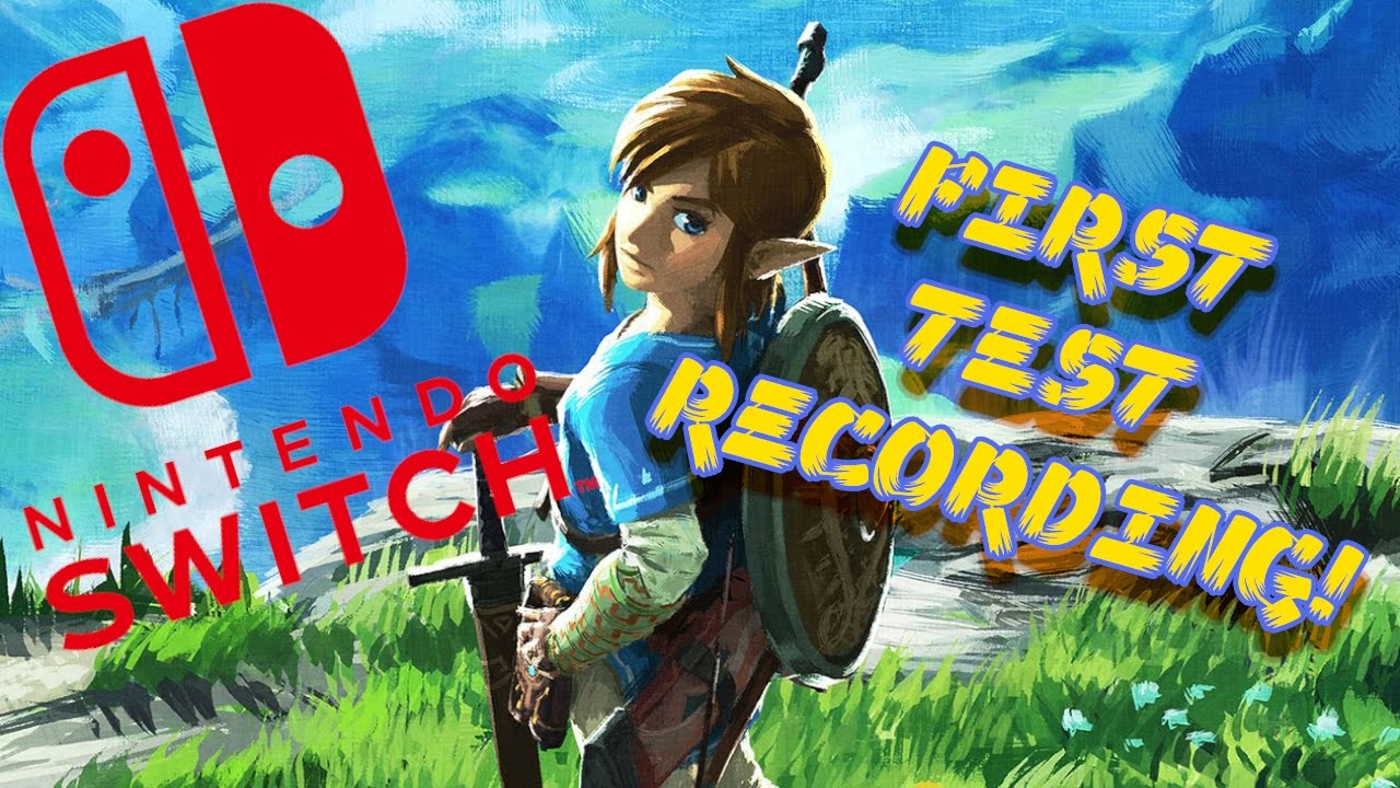 Nintendo Switch Test Recording! | Breath of the Wild (Minor Spoilers)