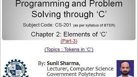 CS 201| Ch.2- Elements of C (PART-3) | C Tokens | By Sunil Sharma, GPC Jhalawar