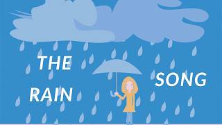 The Rain Song. A Sing-A-Long Song For A Rainy Day.