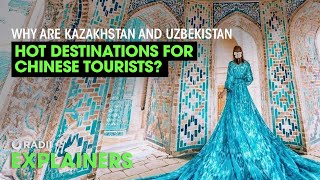 The New Frontier: Why Kazakhstan and Uzbekistan are Hot Destinations for Chinese Tourists