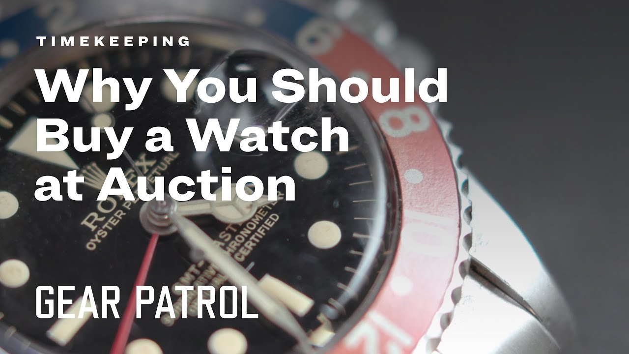 Why You Should Buy a Watch at Auction