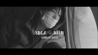 「FMV」BTS SUGA - HALU cover by RVCYS