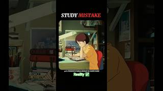 STUDY MISTAKES ll Reality ✅#reality #study #motivation
