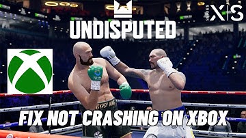 How To Fix Undisputed Crashing at Startup Error On Xbox Series X|S