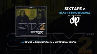 Blxst & Bino Rideaux - Sixtape 2 (FULL MIXTAPE)