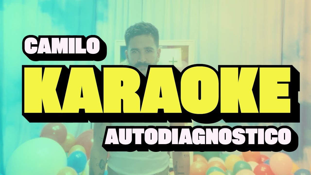 Camilo - Autodiagnostico (KARAOKE)