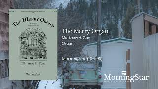 The Merry Organ by Matthew H. Corl - Still Video