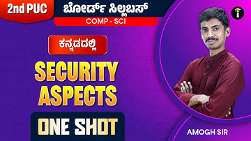 Security Aspects - 12 | One Shot | 2nd PUC Karnataka | Computer science | Class 12 | In Kannada