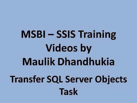 MSBI - SSIS - Transfer SQL Server Objects Task