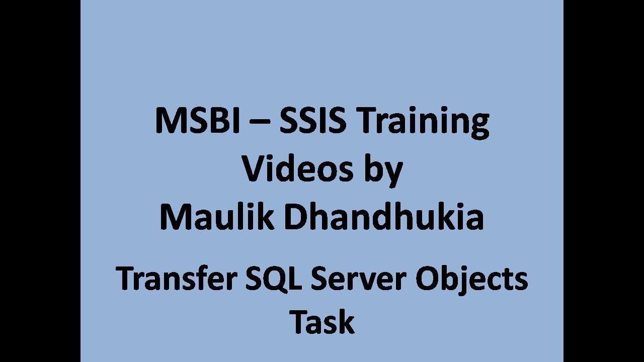 MSBI - SSIS - Transfer SQL Server Objects Task - YouTube