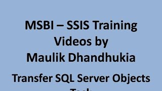 MSBI - SSIS - Transfer SQL Server Objects Task