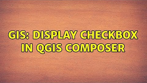 GIS: Display checkbox in QGIS composer