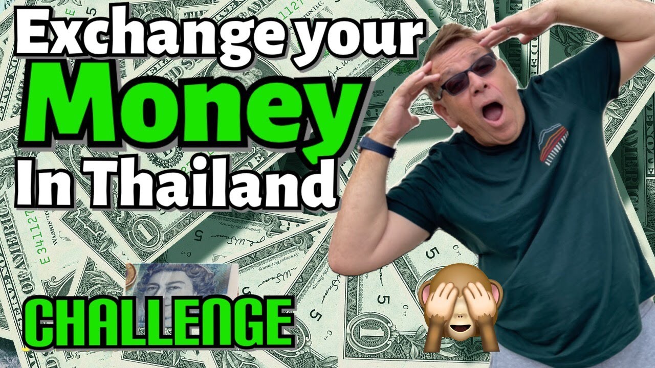 Exchanging your money in Thailand  the best way