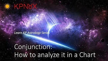 Learn KP Astrology - Concept of Conjunction
