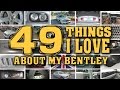 49 Things I Love About My Bentley | Owning A Bentley Arnage - Episode 10