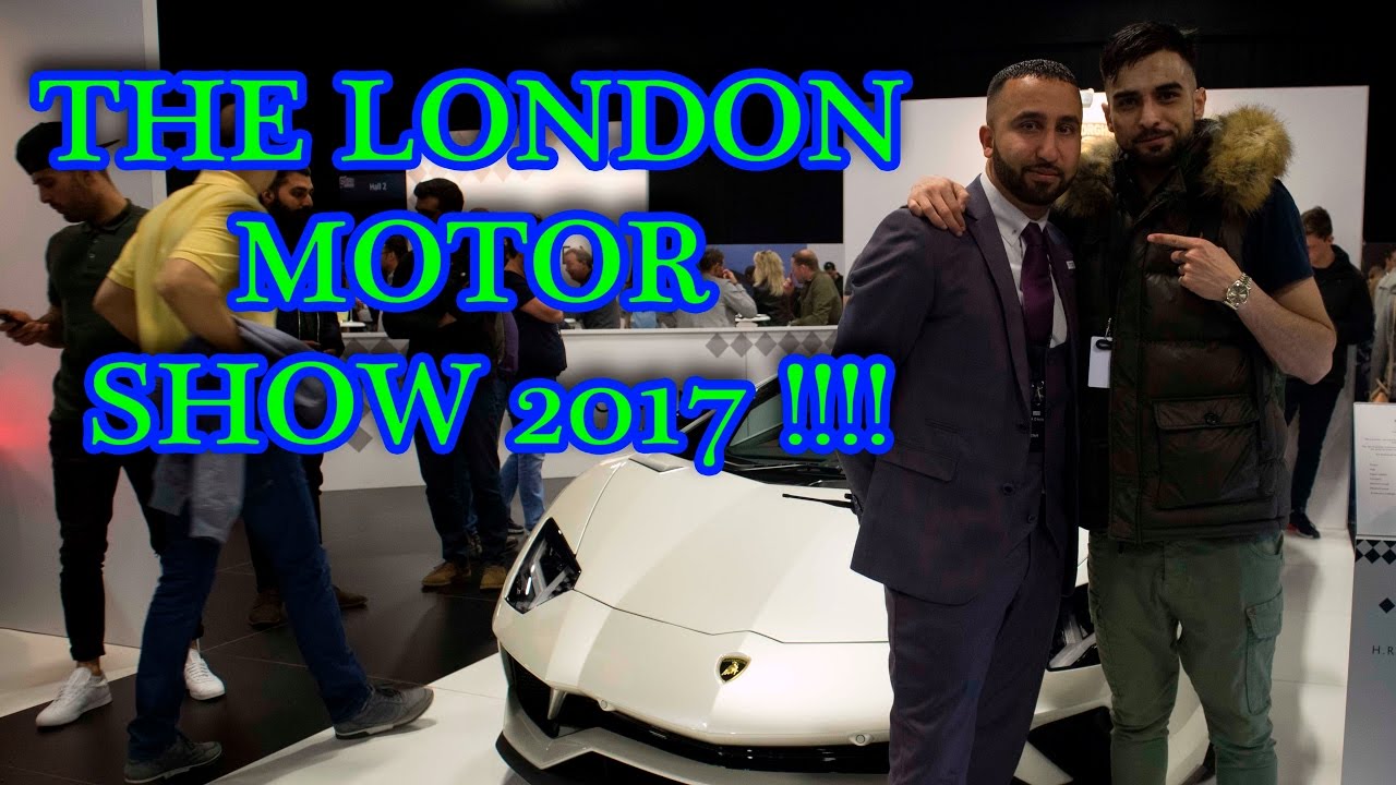 LONDON MOTOR SHOW 2017 !!!