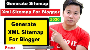 How To Generate XML Sitemap For Blogger || Generate Blogger Sitemap 2020