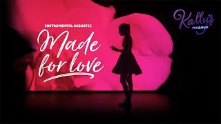 Made For Love (Instrumental Acoustic) | KALLY'S Mashup, Alejandro Suárez