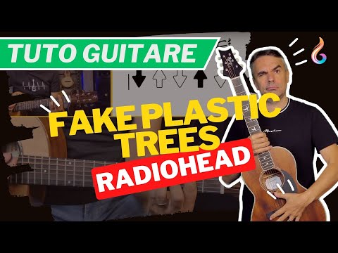 Apprendre Fake Plastic Trees de Radiohead - Tutoriel Guitare Simplifié -  YouTube