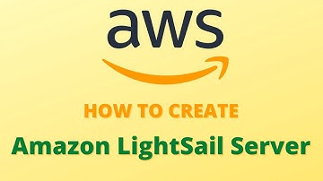 How to Create an Amazon Lightsail server