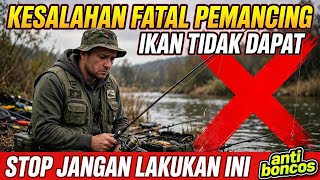 ANTI BONCOS! JANGAN LAKUKAN HAL HAL INI SEBELUM MANCING IKAN