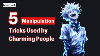 The Dark Side of Charisma: 5 Hidden Manipulation Tricks Used by Charming People