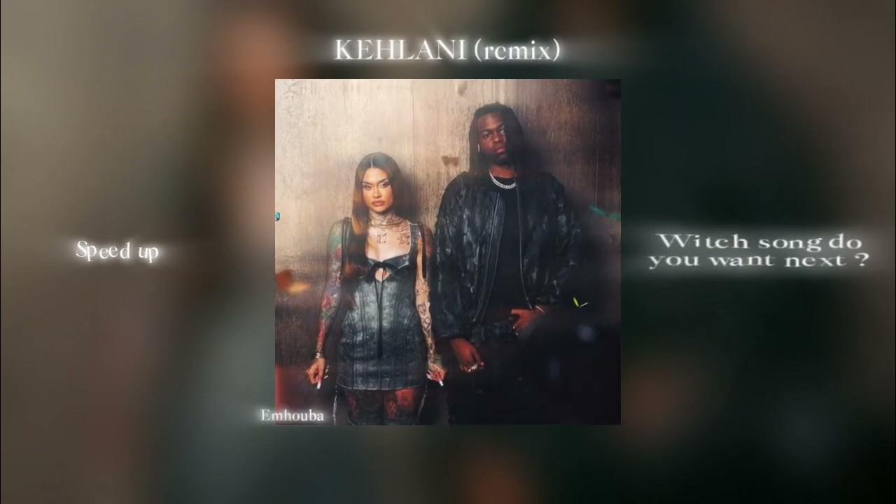 Kehlani (remix) speed up Kehlani (remix) speed up