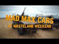 Mad max cars at wasteland weekend