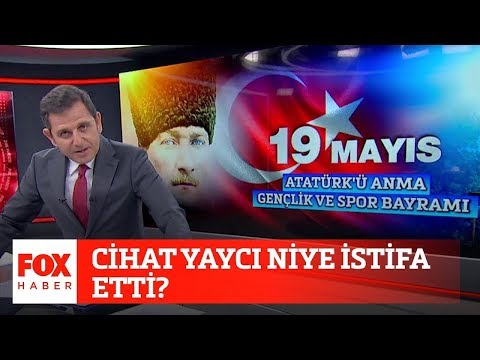 Cihat Yaycı niye istifa etti? 19 Mayıs 2020 Fatih Portakal ile FOX Ana Haber