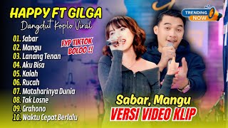 Happy Asmara Ft Gilga Sahid - SABAR (Sadewok) - MANGU - LANANG TENAN | VIRAL || DANGDUT TERBARU 2025