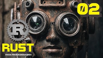[ RUST ] Primeros pasos con el lenguaje