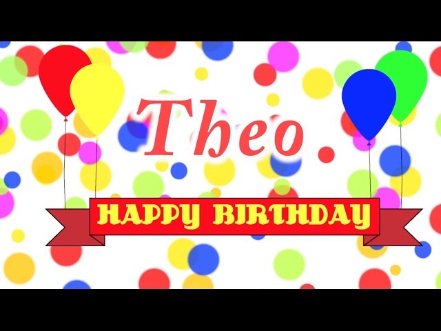 Happy Birthday Theo Song