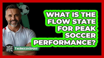 What Is The Flow State For Peak Soccer Performance? - The Soccer Xpert